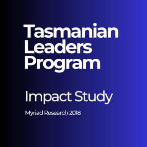 Promotional tile for the Tasmanian Leaders Program impact study by Myriad research in 2018. A Dark navy to royal blue gradient tile with white text left centre aligned "Tasmanian Leaders Program Impact study Myriad Research 2018"