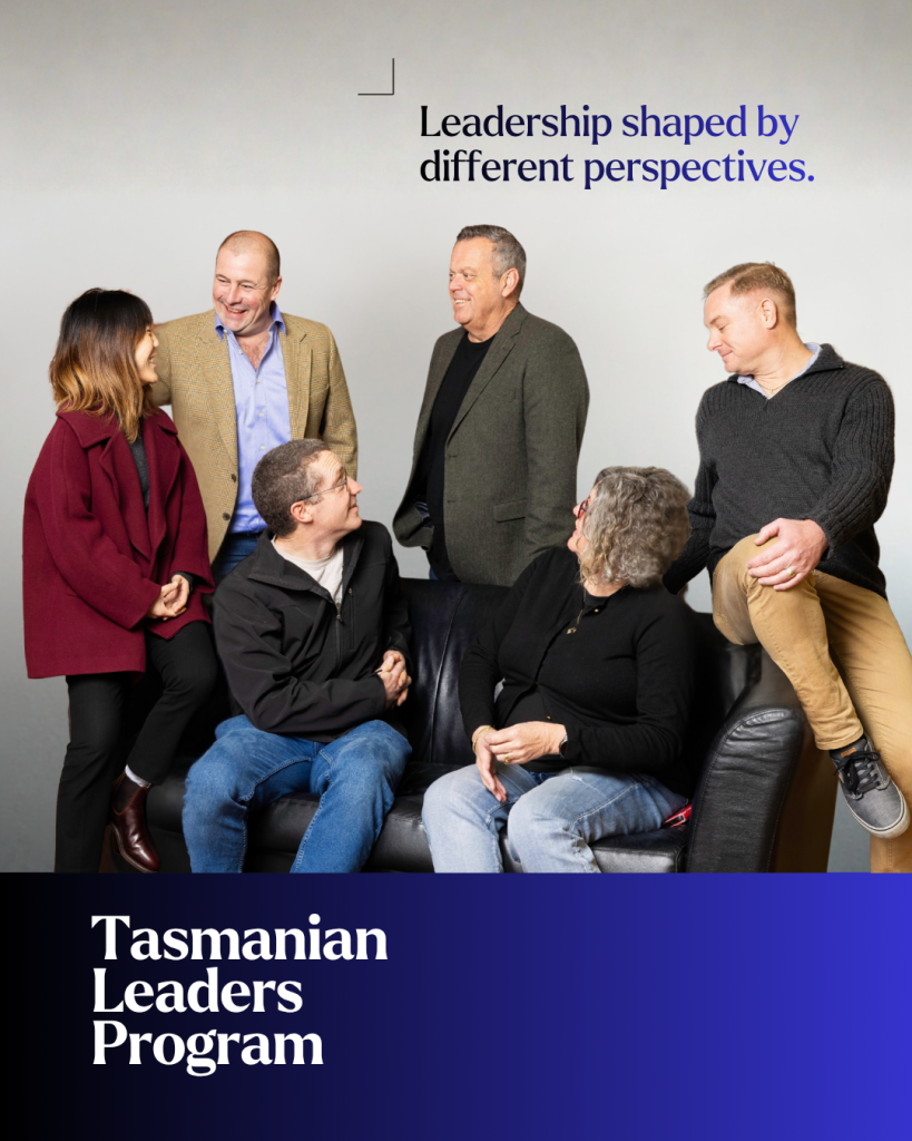 Tasmanian Leaders Program participants in conversation, with the words “Leadership shaped by different perspectives.”
